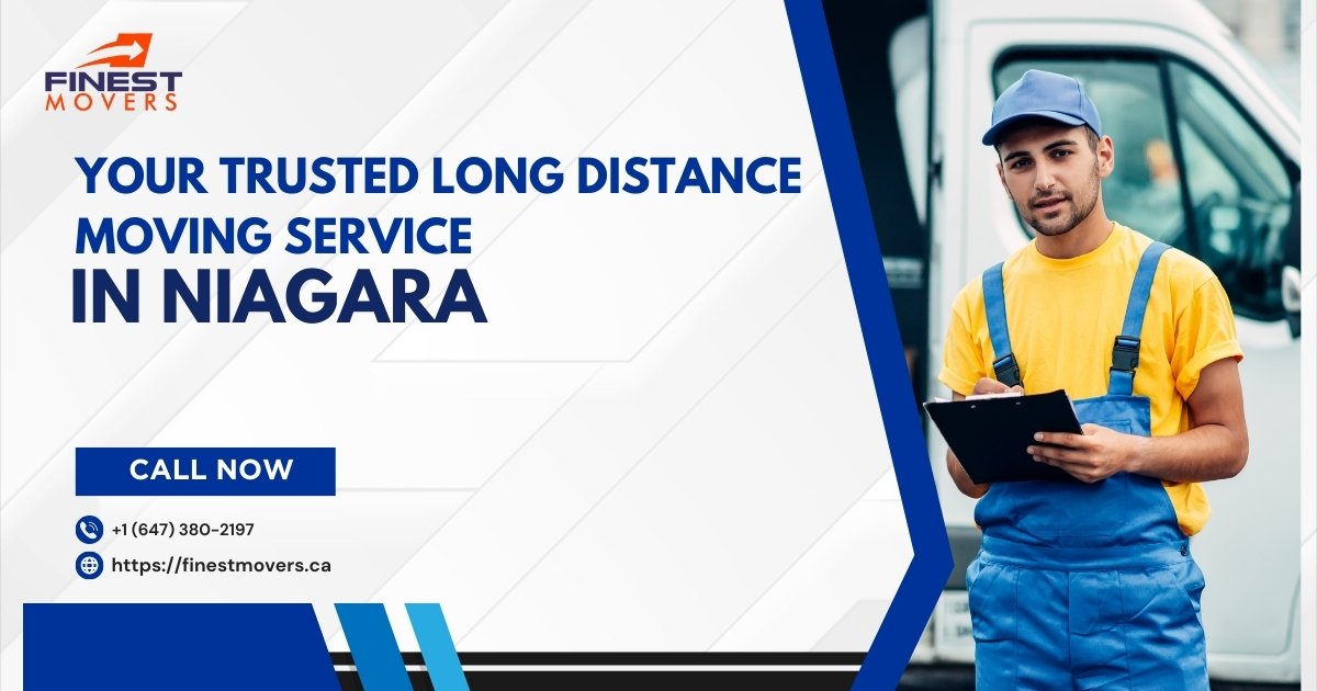 Your Trusted Long Distance Moving Service in Niagara - Reliable Niagara Movers