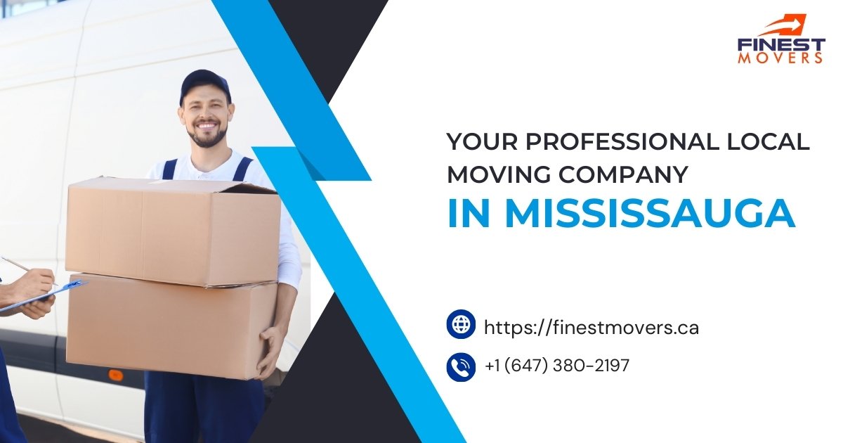 Your Professional Local Moving Company in Mississauga - Reliable Mississauga Movers