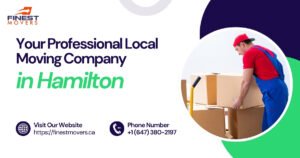 Your Professional Local Moving Company in Hamilton - Reliable Hamilton Movers
