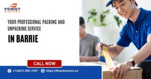 Your Professional Packing and Unpacking Service In Barrie - Barriepacker