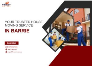 Your Trusted House Moving Service In Barrie - Reliable Barrie House Movers