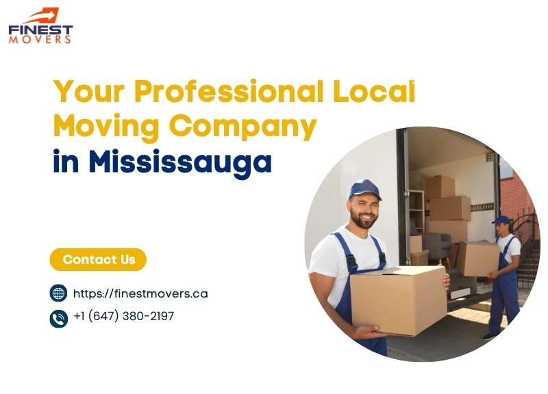 Your Professional Local Moving Company in Mississauga - Reliable Mississauga Movers